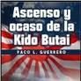 ASCENSO Y OCASO DE LA KIDO BUTAI.