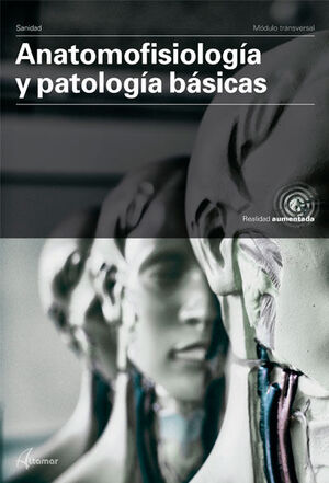 ANATOMOFISIOLOGÍA Y PATOLOGÍA BÁSICAS