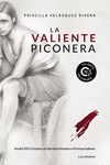 LA VALIENTE PICONERA