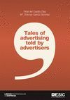 TALES OF ADVERTISING TOLD BY ADVERTISERS