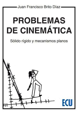 PROBLEMAS DE CINEMATICA. SOLIDO RIGIDO YMECANISMOS PLANOS