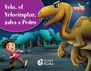 VELO, EL VELOCIRAPTOR, SALVA A PEDRO (PO UP)