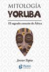 MITOLOGÍA YORUBA