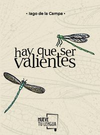 HAY QUE SER VALIENTES