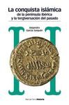 CONQUISTA ISLÁMICA DE LA PENÍNSULA IBÉRICA Y LA TERGIVERSACIÓN DEL PASADO