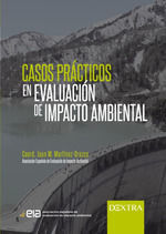 CASOS PRÁCTICOS EN EVALUACIÓN DE IMPACTO AMBIENTAL