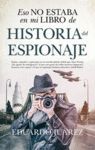 ESO NO ESTABA EN MI LIBRO DE HISTORIA DEL ESPIONAJE