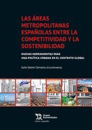 ÁREAS METROPOLITANAS ESPAÑOLAS ENTRE LA COMPETITIVIDAD Y LA SOSTENIBILIDAD, LAS