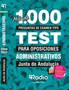 ADMINISTRATIVOS DE LA JUNTA DE ANDALUCÍA. MÁS DE 1.000 PREGUNTAS DE EXAMEN TIPO