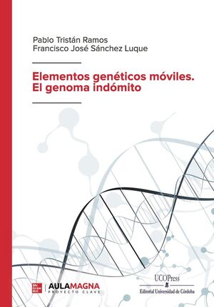ELEMENTOS GENÉTICOS MÓVILES. EL GENOMA INDÓMITO