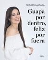 GUAPA POR DENTRO, FELIZ POR FUERA