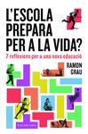 L'ESCOLA PREPARA PER A LA VIDA?