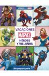 VACACIONES CON MARVEL. HÉROES Y VILLANOS. ME PREPARO PARA 1º