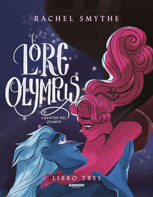 LORE OLYMPUS. VOLUMEN TRES (EDICIÓN EN ESPAÑOL)