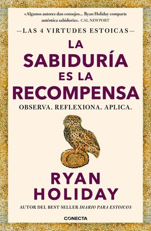 LA SABIDURÍA ES LA RECOMPENSA (LAS 4 VIRTUDES ESTOICAS 4)