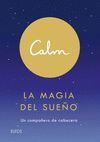 CALM. LA MAGIA DEL SUEÑO