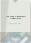 LA OBJECIÓN DE CONCIENCIA FARMACÉUTICA