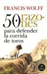 50 RAZONES PARA DEFENDER LA CORRIDA DE TOROS N.E