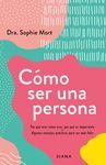 CÓMO SER UNA PERSONA