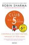 CLUB DE LES 5 DE LA MATINADA, EL