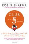 EL CLUB DE LES 5 DE LA MATINADA