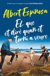 EL QUE ET DIRE QUAN ET TORNI A VEURE(ED.