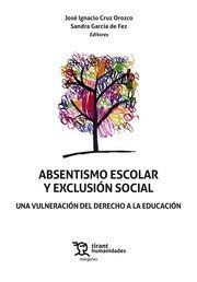 ABSENTISMO ESCOLAR Y EXCLUSIÓN SOCIAL UNA VULNERACIÓN DEL DERECHO A LA EDUCACIÓN