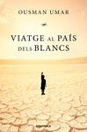 VIATGE AL PAÍS DELS BLANCS