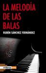 LA MELODIA DE LAS BALAS