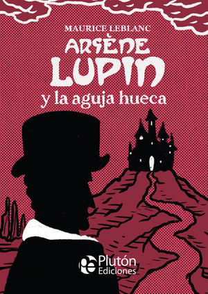 ARSENE LUPIN Y LA AGUJA HUECA (PLATINO)