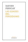 LAS EDADES DEL PERIODISMO