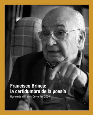 FRANCISCO BRINES: LA CERTIDUMBRE DE LA POESÍA