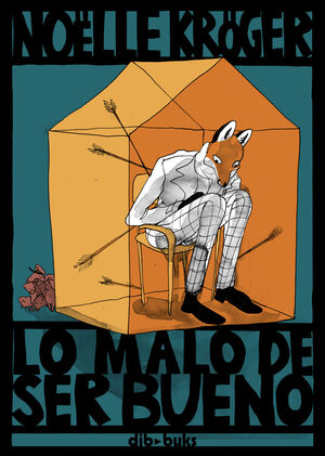 LO MALO DE SER BUENO