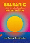 BALEARIC: HISTORIA ORAL DE LA CULTURA DE CLUB EN IBIZA