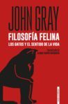 FILOSOFIA FELINA LOS GATOS Y EL SENTIDO DE LA VIDA