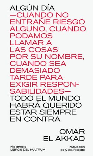 ALGUN DIA -CUANDO NO ENTRAÑE RIESGO ALGUNO, CUANDO PODAMOS L