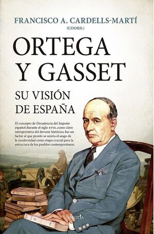 ORTEGA Y GASSET, SU VISIÓN DE ESPAÑA