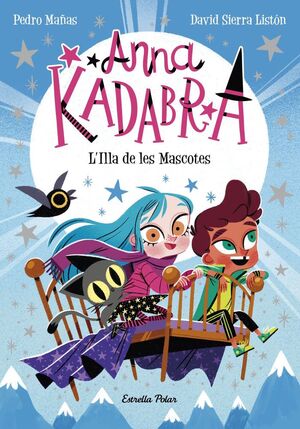 ANNA KADABRA 05. LES MASCOTES