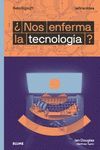 ¿NOS ENFERMA LA TECNOLOGÍA?