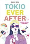 TOKYO EVER AFTER. PRINCESA POR SORPRESA