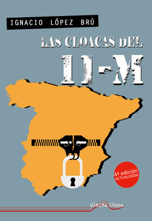 LAS CLOACAS DEL 11-M.(4ª ED)