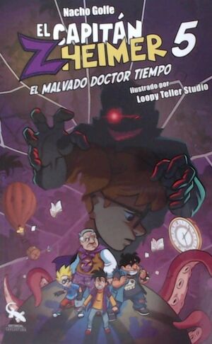 CAPITAN ZHEIMER 5/EL MALVADO DOCTOR TIEMPO