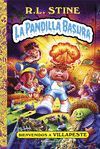 BIENVENIDOS A VILLAPESTE. LA PANDILLA BASURA 1