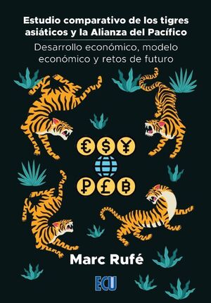ESTUDIO COMPARATIVO DE LOS TIGRES ASIÁTICOS Y LA ALIANZA DEL PACÍ