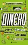 DINERO, CÓMO GANARLO, AHORRARLO, GASTARLO Y DONARLO