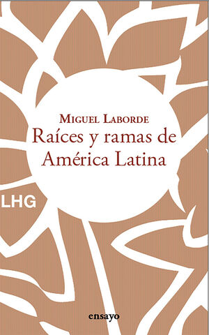 RAÍCES Y RAMAS DE AMÈRICA LATINA