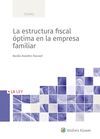 LA ESTRUCTURA FISCAL ÓPTIMA EN LA EMPRESA FAMILIAR