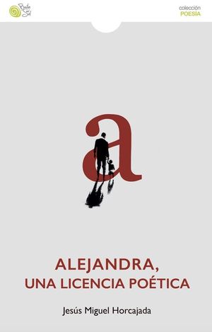 ALEJANDRA,UNA LICENCIA POETICA