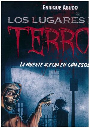 LOS LUGARES DEL TERROR