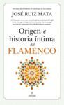 ORIGEN E HISTORIA INTIMA DEL FLAMENCO